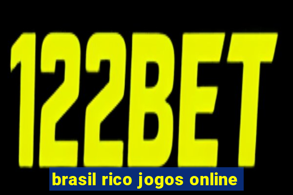 brasil rico jogos online